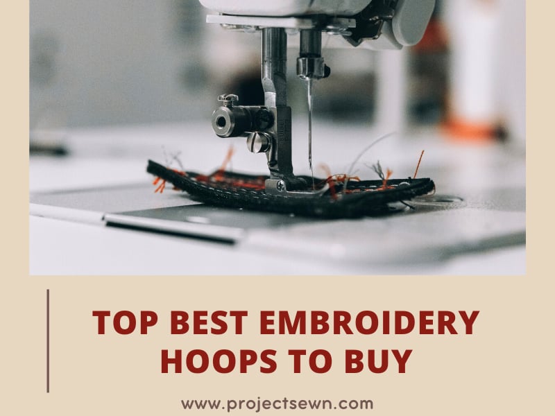 Top 15 Best Embroidery Hoops to Buy with Reviews